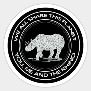 Rhino - We All Share This Planet - animal ink art design Sticker